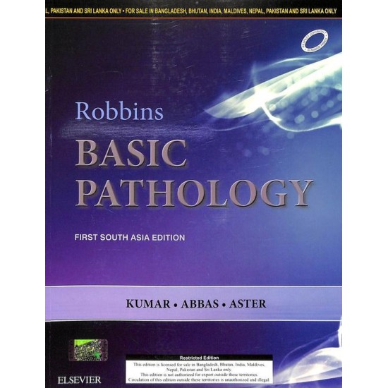 Robbins Basic Pathology by Vinay Kumar, Abul K Abbas, Jon C Aster