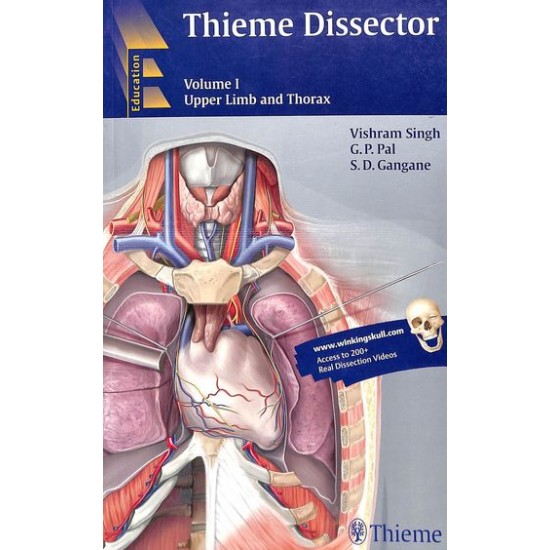 Thieme Dissector Upper Limb and Thorax Vol 1 by Vishram Singh, Gp Pal