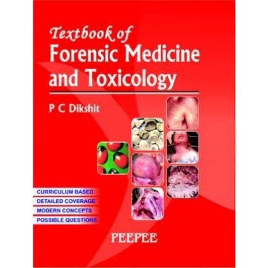 Textbook of Forensic Medicine and Toxicology 1st Edition by PC Dikshit 