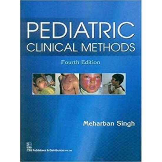 Pediatric Clinical Methods 4th Edition by Meharban Singh 