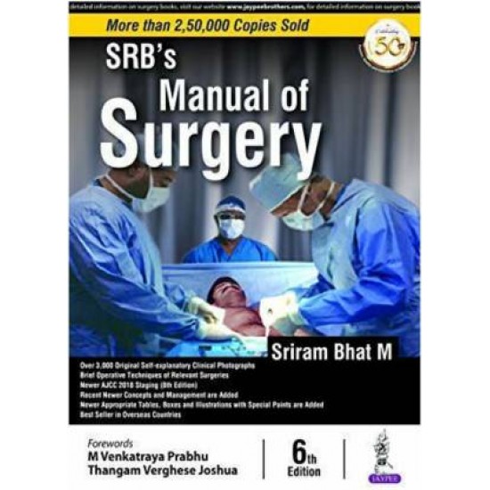 SRB's Manual of Surgery 6th Edition by Bhat M Sriram