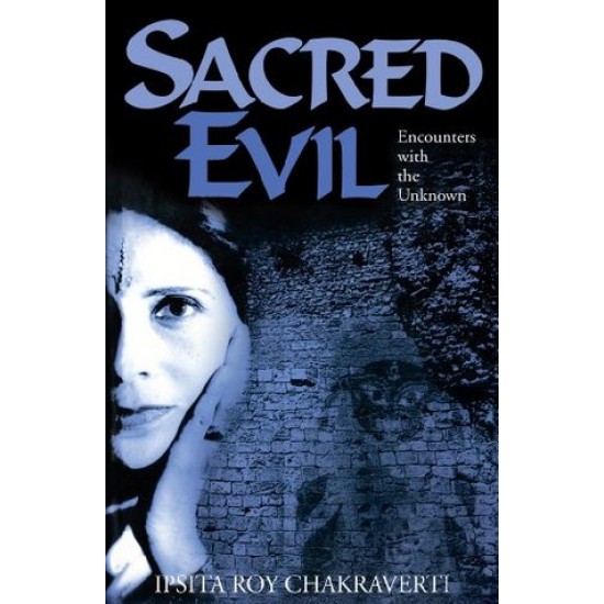 Sacred Evil by Ipsita Roy Chakraverti