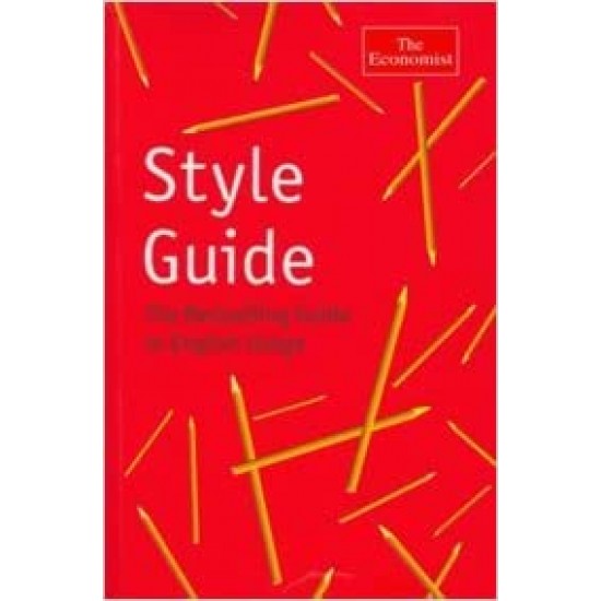 Style Guide the bestselling guide to English Usage by The Economist 