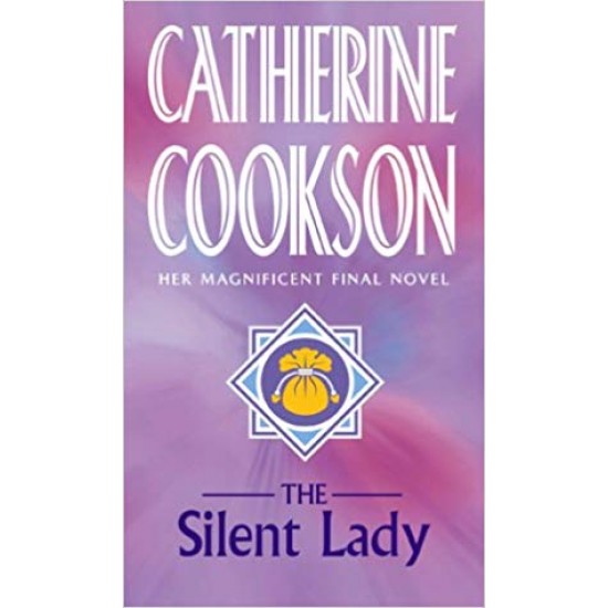 The Silent Lady by Catherine Cookson 