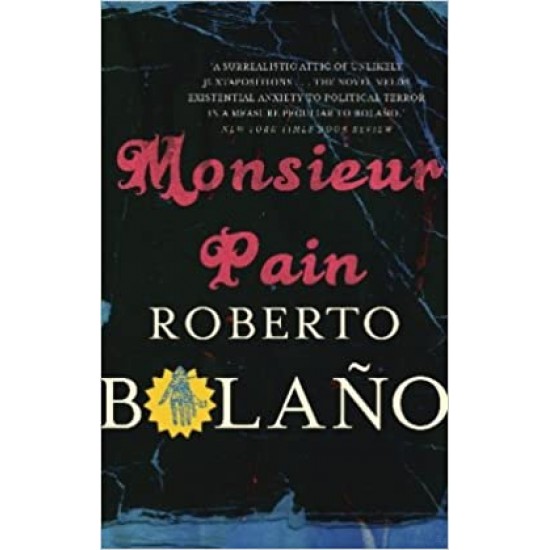 Monsieur Pain by Roberto Bolano