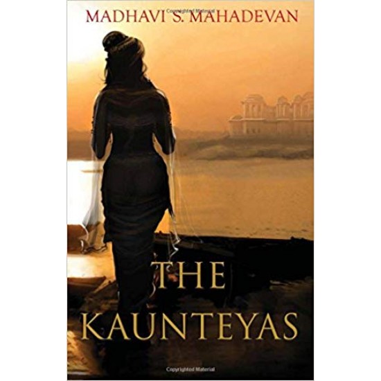 The Kaunteyas  by Madhavi S Mahadevan