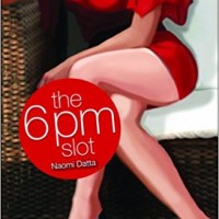 The 6pm Slot by Naomi Dutta