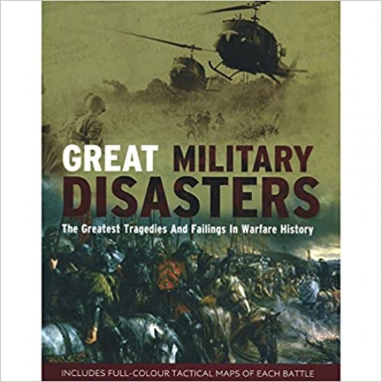 Great Military Disasters Hardcover by Michael E Haskew