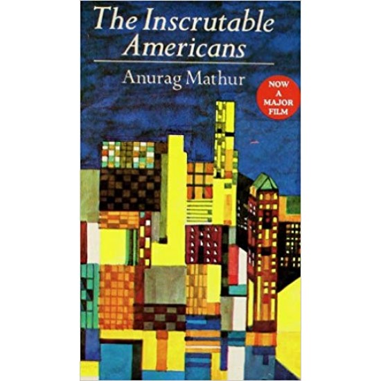 Inscrutable Americans  by Anurag Mathur 