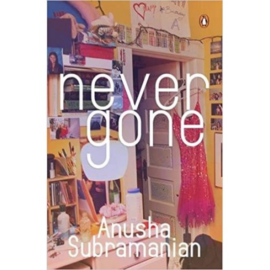 Never Gone  by Anusha Subramaniam 