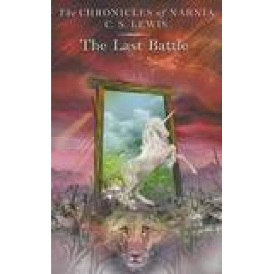 THE LAST BATTLE by The Chronicles of Narnia cs Lewis