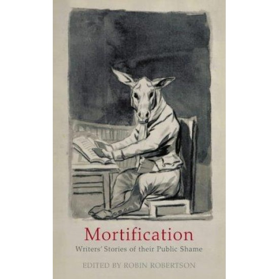 Mortification by  Robin Robertson