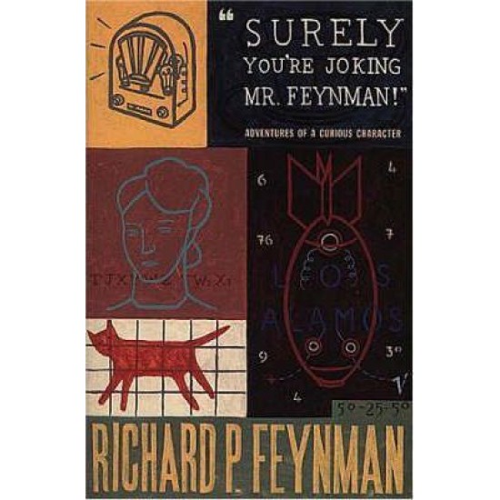 Surely You're Joking Mr Feynman by Richard P Feynman