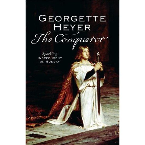 The Conqueror by Heyer Georgette