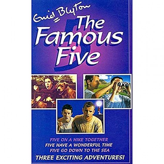 The Famous Five Five On A Hike Together / Five Have a Wonderful Time / Five Go Down To The Sea by ENID BLYTON