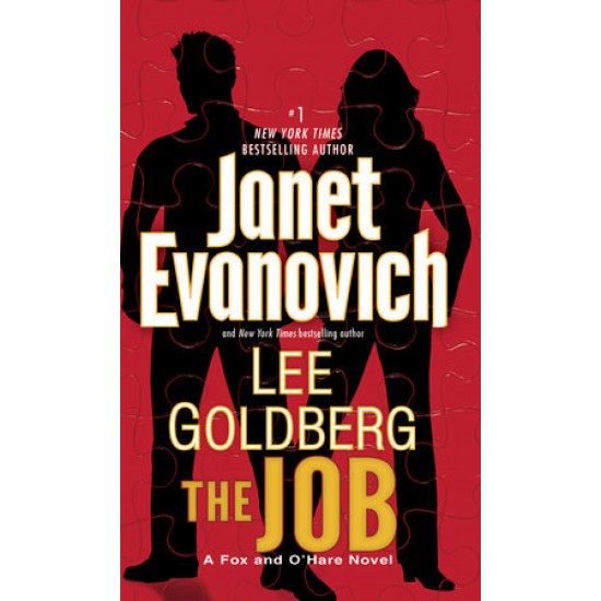 The Job A FOX AND O'HARE NOVEL By Janet Evanovich and Lee Goldberg