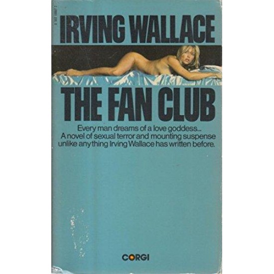 The Fan Club Irving Wallace by Irving Wallace 