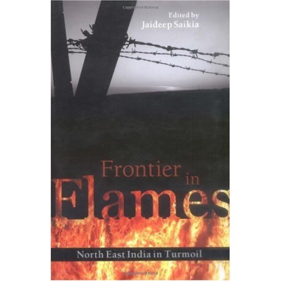 Frontier in Flames by Jaideep Saikia