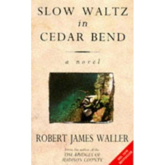 Slow Waltz in Cedar Bend by Robert James Waller