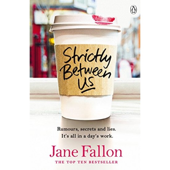 Strictly Between Us by JANE FALLON