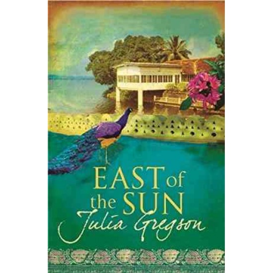 EAST OF THE SUN by JULIA GREGSON