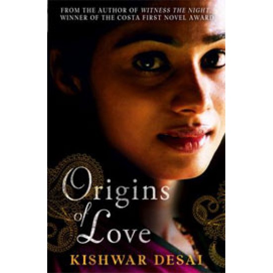 Origins Of Love by  Kishwar Desai