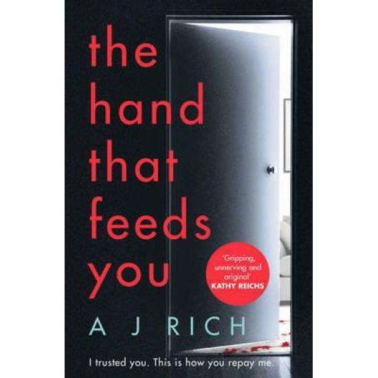 The Hand That Feeds You by Aj Rich