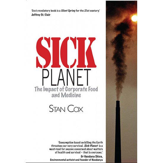 Sick Planet by STAN COX