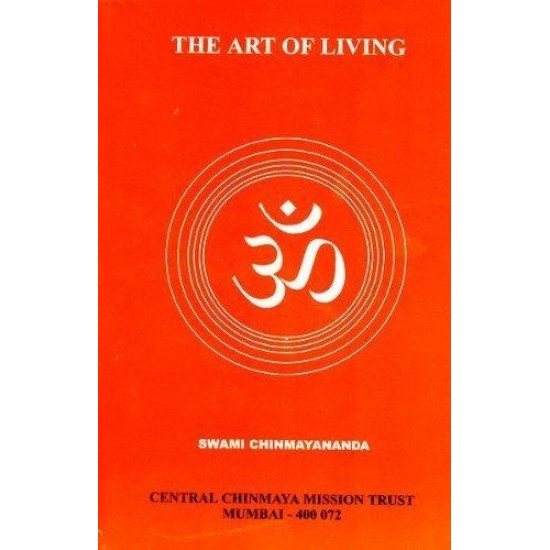 The Art of Living by Swami Chinmayananda