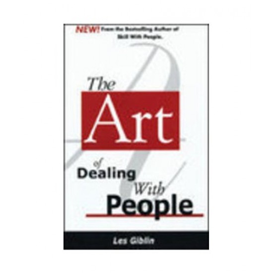 The Art Of Dealing With People by Les Giblin