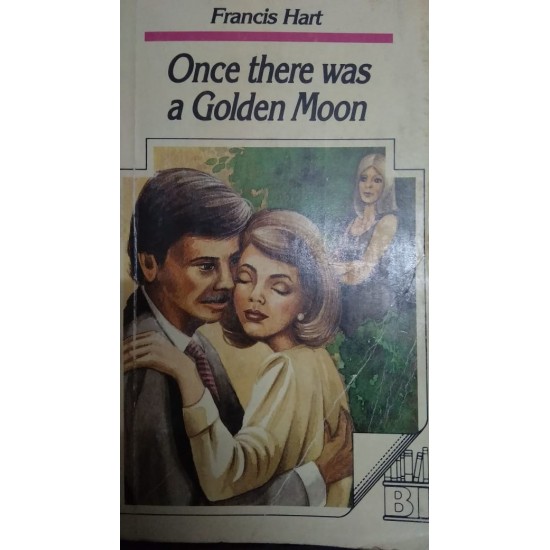 Once There Was a Golden Moon by Francis Hart 