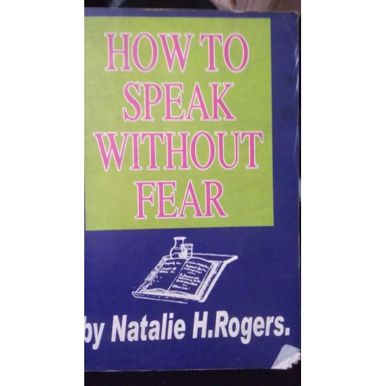 How to speak without fear by Natalie H. Rogers