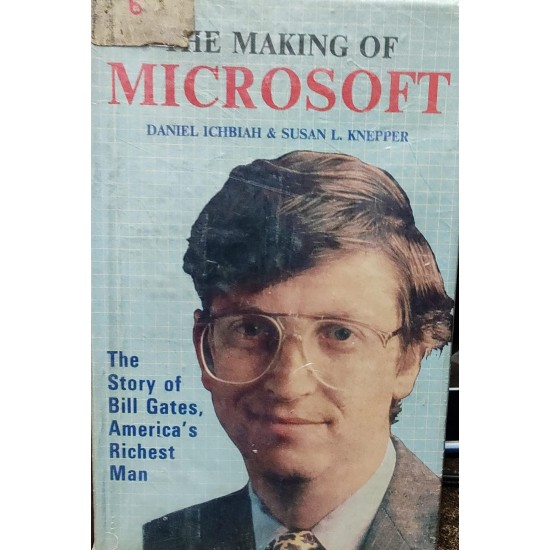 The Making of Microsoft by Daniel Ichbiah