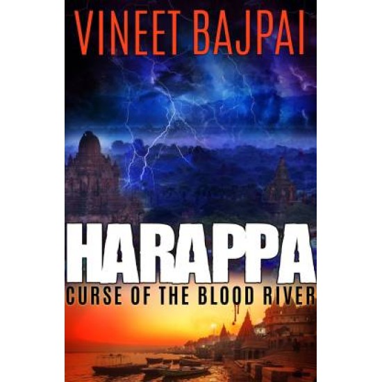 Harappa - Curse of the Blood River by Vineet Bajpai