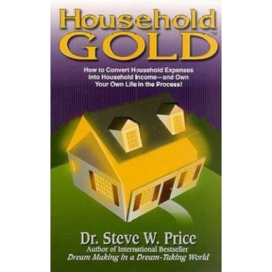 Household Gold by  Dr Price Steve W 