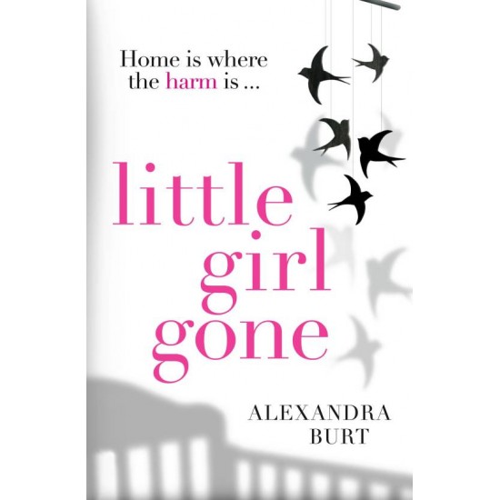 Little Girl Gone by Burt Alexandra