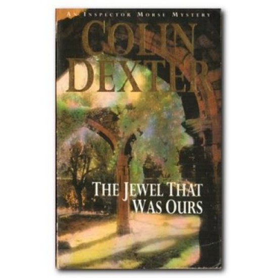 The Jewel That Was Ours by Dexter Colin