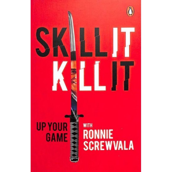 Skill It Kill It Up Your Game by Ronnie Screwvala , Penguin Portfolio