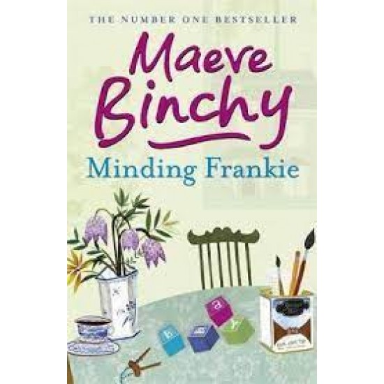 Minding Frankie An uplifting novel of community and kindness by Maeve Binchy