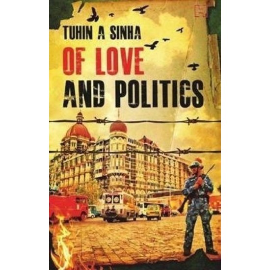 Of Love and Politics by Sinha Tuhin A