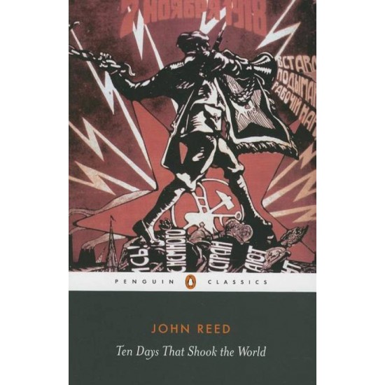 Ten days that Shook the World by John Reed