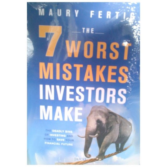 The 7 Deadly Sins of Investing  by Fertig Maury