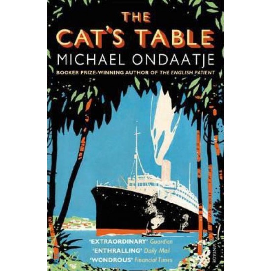 The Cat's Table  by Michael Ondaatje