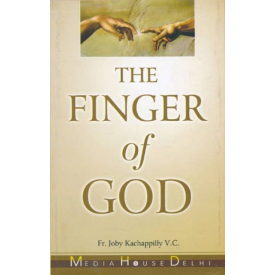 The Finger Of God by  Fr Joby Kachapilly