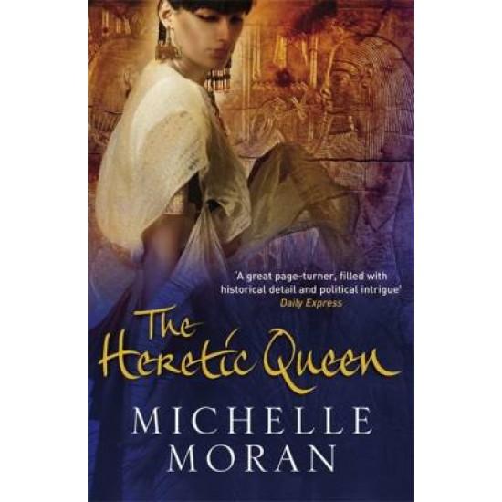 The Heretic Queen by Moran Michelle