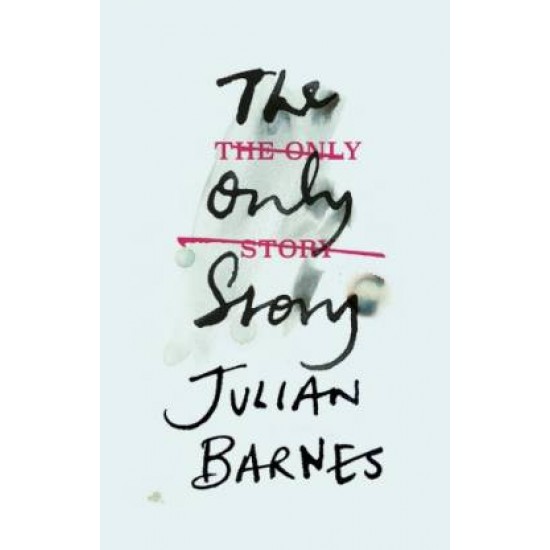 The Only Story by  Barnes Julian