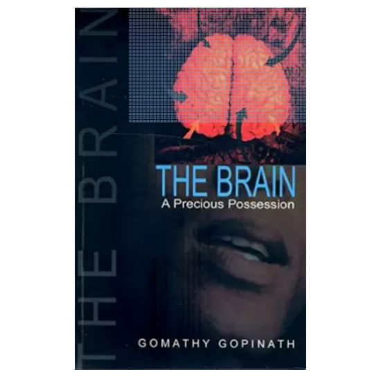 The Brain A Precious Possession by GOPINATH