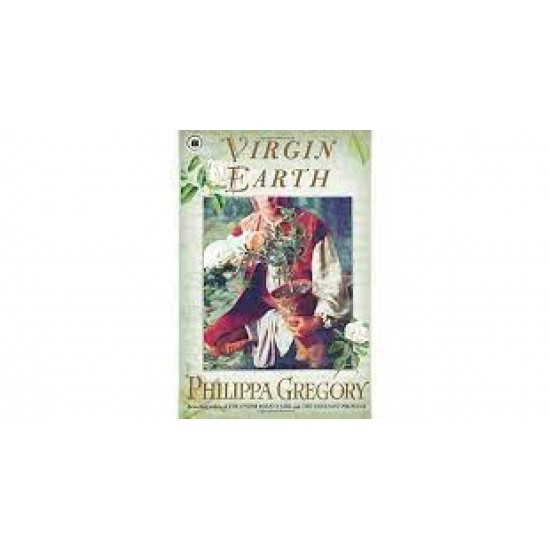 Virgin Earth by Philippa Gregory