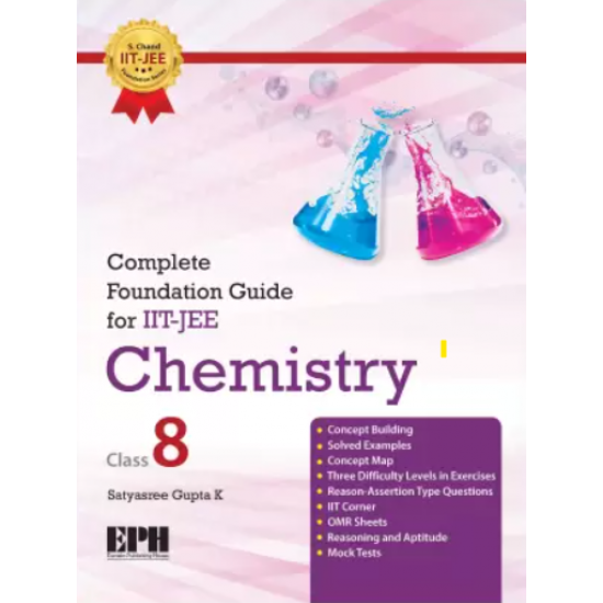 Complete Foundation Guide for IIT JEE Chemistry Class 8 by Satyasree Gupta K