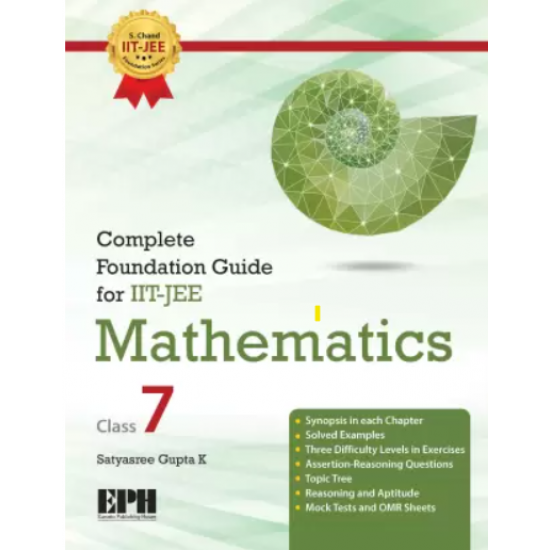 Complete Foundation Guide for IIT JEE Mathematics Class-7 by Satyasree Gupta K